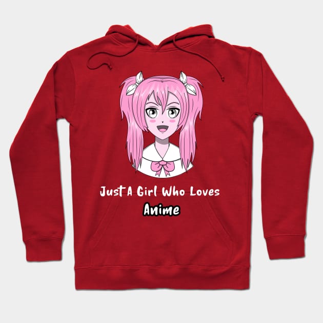 Just A Girl Who Loves Anime Hoodie by Art master